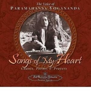 [(Songs of My Heart: The Voice of Paramahansa Yogananda Chants Poems and Prayers * *)] [Author: Paramahansa Yogananda] published on (November, 2005)