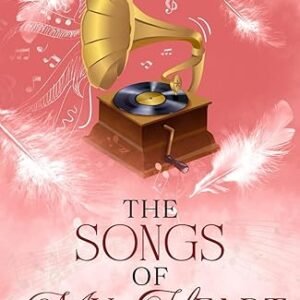 The Songs of My Heart: A Book of Poetry